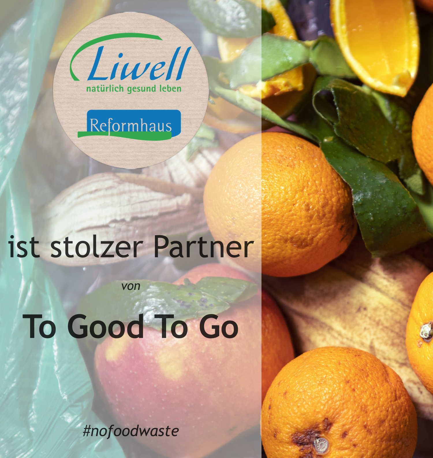 Liwell Reformhaus ist stolzer Partner von TooGoddToGo
