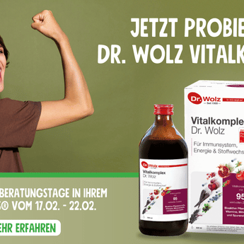 grünlicher Aktionsbanner Probiertage im Reformhaus von Dr. Wolz Vitalkomplex vom 17. bis 22. Februar 2025 mit junger, dunkelhaariger Frau 