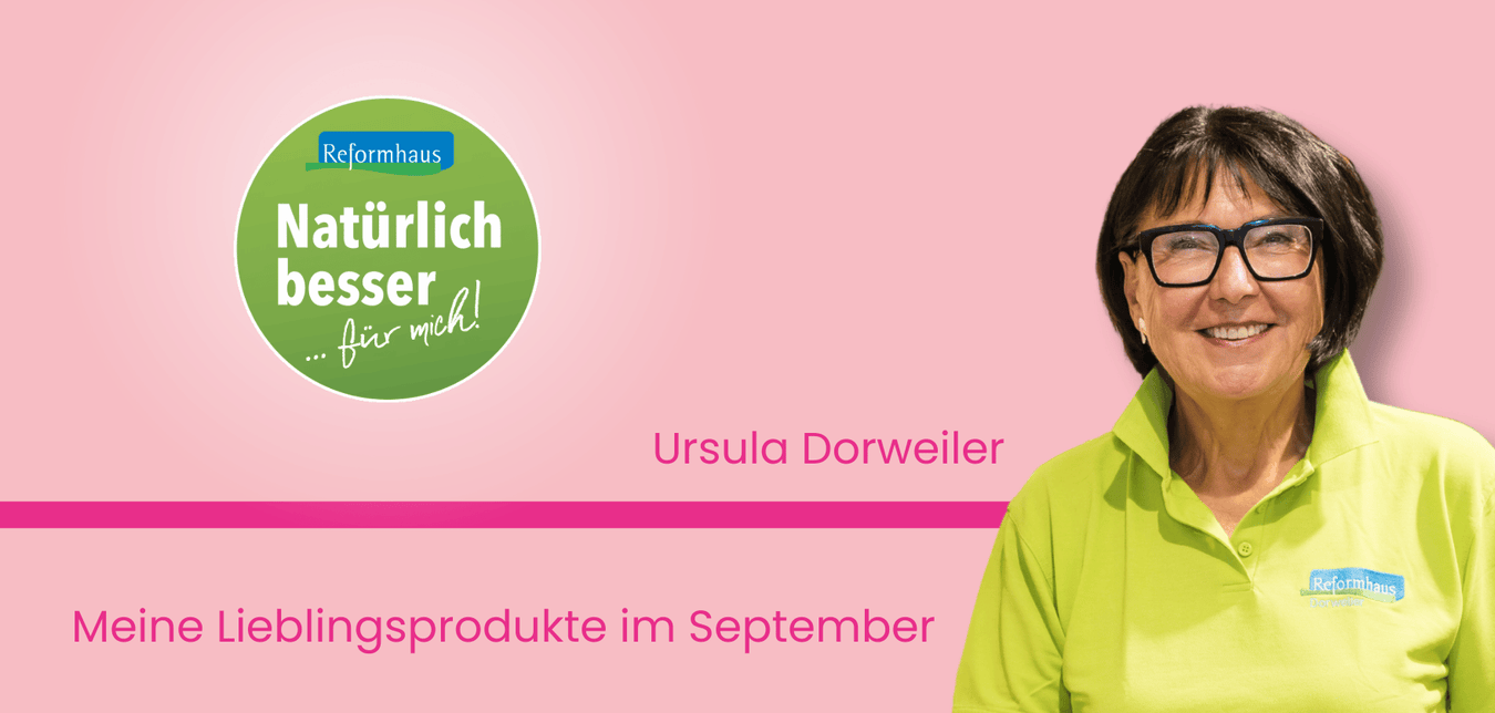 Ursula Dorweiler zeigt ihre Lieblingsprodukte im September